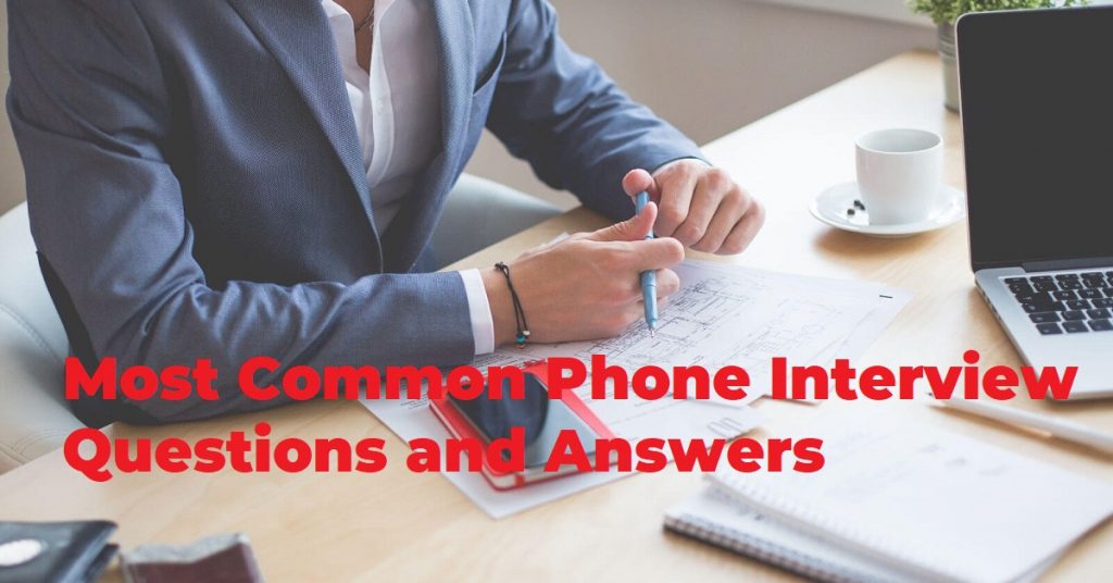 Most Common Phone Interview Questions and Answers