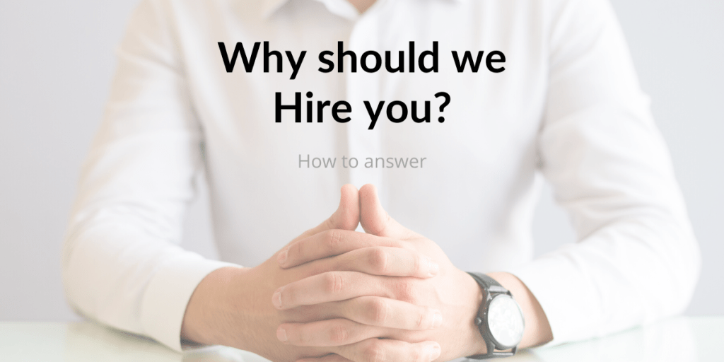 Why Should We Hire You Complete Guide with Best Tips